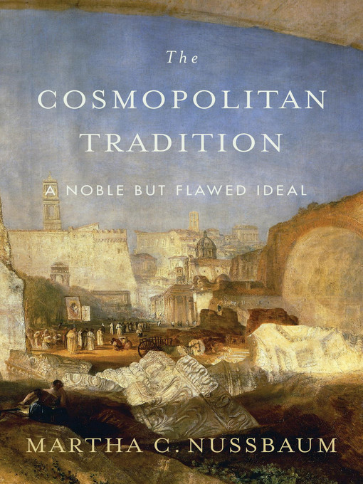 Title details for The Cosmopolitan Tradition by Martha C. Nussbaum - Available